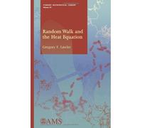 Random Walk and the Heat Equation (Student Mathematical Library)