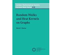 Random Walks and Heat Kernels on Graphs – LMS Lecture Note Ser. 438 – Cambridge University Press