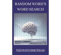 Random Word's Word Search Puzzle Book: Random Word's Word Search Puzzle Book Easy to Read Print about Random Word's, Brain Teasing, Challenging Words ... Gift for Vacations, Holidays and Free Time