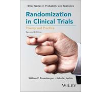 Randomization in Clinical Trials: Theory and Practice (Wiley Series in Probability and Statistics)