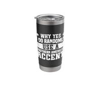 Randomly Use A Southern American Accent Stainless Steel Insulated Tumbler
