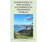Randonnées au Pays Basque accessibles en transports publics: France et Espagne (Walks with Public Transport)