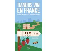 Randos Vin en France: La façon la plus active de découvrir les vins bio