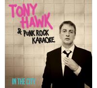Tony Hawk & Punk Rock Karaoke – In the City – 7" Vinyl