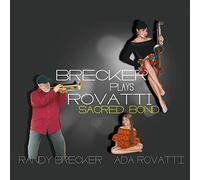Randy Brecker & Ada Rovatti - Brecker Plays Rovatti - A Sacred Bond [VINYL]