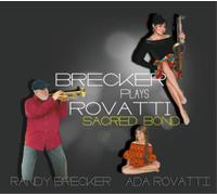 Randy Brecker & Ada Rovatti Brecker Plays Rovatti: Sacred Bond (Vinyl) 12" Album