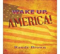 Randy Brown Wake Up, America Paperback Book Randy Brown Multicolor