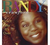 Randy Crawford - Don't Say It's Over [Us Import]