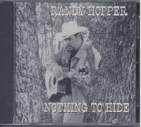 Randy Hopper - Nothing To Hide