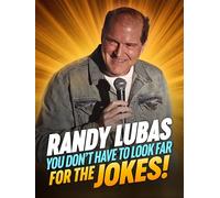 Randy Lubas: You Don't Have to Look Far for the Jokes!