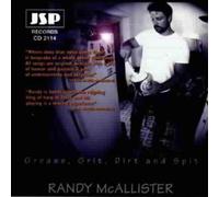 Randy McAllister - Grease, Grit, Dirt & Spit