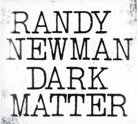 RANDY NEWMAN - DARK MATTER CD NEW