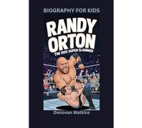 RANDY ORTON: The RKO Super Slammer- Biography for kids