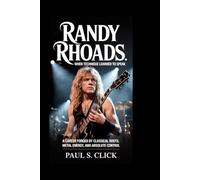 Randy Rhoads: When Technique Learned to Speak: A Career Forged by Classical Roots, Metal Energy, and Absolute Control