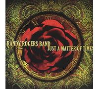Randy Rogers Band - Just a Matter of Time