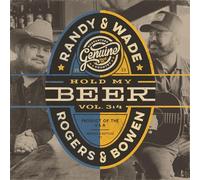 Randy Rogers & Wade Bowen - Hold My Beer, Vol. 3 & 4 [VINYL]
