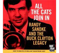 Randy Sandke and the Buck Clayton Legacy - All the Cats Join In