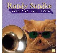 Randy Sandke - Calling All Cats