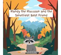 Randy the Raccoon and the Smelliest Best Friend