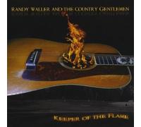 Randy Waller - Keeper of the Flame