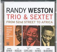 Randy Weston Trio & Sextet - From 52nd Street to Africa