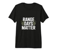 Range Days Matter Shooting Identity Premium T-Shirt