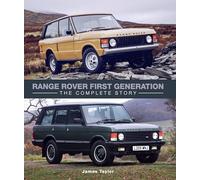 Range Rover First Generation : The Complete Story