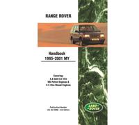 Range Rover 1995-2001 MY Hand Book: LRL0314Eng/3.: Covering 4.0 and 4.6 Litre V8i Petrol Engines and 2.5 Litre Diesel Engines