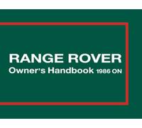 RANGE ROVER OWNER'S HANDBOOK 1986 ON: Publication Part No. LSM 129 (Official Handbooks)