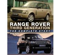 Range Rover Third Generation : The Complete Story