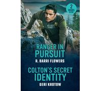 Ranger In Pursuit / Colton's Secret Identity : Ranger in Pursuit (Criminal Case Files) / Colton's Secret Identity (the Coltons of North Dakota)