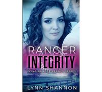 Ranger Integrity: A Small-town Christian Romantic Suspense: 7 (Texas Ranger Heroes)