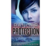 Ranger Protection: A Small-town Christian Romantic Suspense: 1 (Texas Ranger Heroes)
