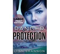 Ranger Protection: A Small-town Christian Romantic Suspense (Large Print): 1 (Texas Ranger Heroes)