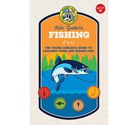 Ranger Rick Kids' Guide to Fishing: The Young Angler's Guide to Catching More and Bigger Fish