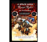Ranger Ryder and The Roughneck Volume VII: Worlds Beyond: Part Two: The Threshold