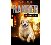 Ranger: The Escape Artist (Amazing Dog Stories)