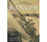 Ranger: The Making of a New Zealand Yachting Legend by Sandra Gorter (2006-08-01)