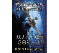 Ranger's Apprentice 1: The Ruins of Gorlan by John Flanagan (5-Apr-2007) Paperback