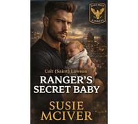 Ranger's Secret Baby: Protector Romantic Suspense (EAGLE RIVER RANGER'S)