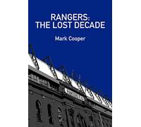RANGERS: THE LOST DECADE