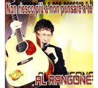 Rangone Al - Non Riesco Piu'