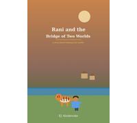 Rani and the Bridge of Two Worlds