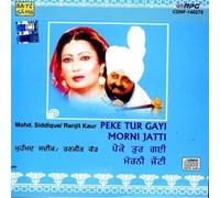 RANJIT KAUR , MOHD SADIQ - PEKE TUR GAYI MORNI JATTI