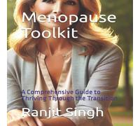 Ranjit Singh Menopause Toolkit: A Comprehensive Guide to Thriving Through the Ranjit Singh Multicolor