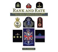 Rank and Rate, Vol. 2: Insignia of Royal Naval Ratings, WRNS, Royal Marines, QARNNS and Auxiliaries: Insignia of Royal Naval Ratings, Wrns, Royal Marines, QARRNS and Auxiliaries