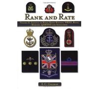 Rank and Rate: Volume II: Insignia of Royal Naval Ratings, WRNS, Royal Marines, QARNNS and Auxiliaries by E. C. Coleman (2012-04-17)