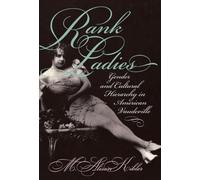 Rank Ladies: Gender and Cultural Hierarchy in American Vaudeville (Gender and American Culture)