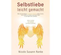 Ranke - Selbstliebe leicht gemacht Wie du mit diesen 9 goldenen Regeln - Q555z
