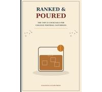 Ranked & Poured: The Top 25 Cocktails for College Football Saturdays